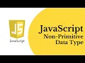 JavaScript for Automation - Non Primitive Data Types Part 6 JS Testing Academy