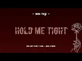 Download Lagu Kim Yeji (김예지) - Hold Me Tight - Eve OST Part 1 Lyrics