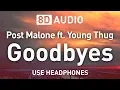 Post Malone ft Young Thug - Goodbyes 8D