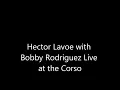Hector Lavoe with Bobby Rodriguez Live at The Corso in NYC: Aires De Navidad