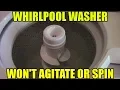 Washer Whirlpool That Won t Agitate or Spin Motor Coupler Replacement