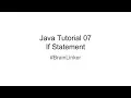 Java Tutorial 07 If Statement