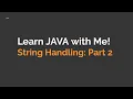 Learn Java String Handling with Me - Day 2