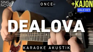 Download Dealova - Once (Karaoke Akustik + Kajon) Male Key MP3