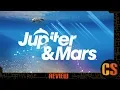 Download Lagu JUPITER AND MARS - PS4 REVIEW