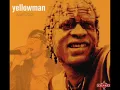 yellowman-If You Should Lose Me You Lose A Good Thing