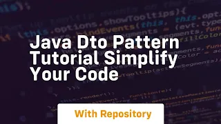 java dto pattern tutorial simplify your code