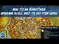 New Titan Directives Upgrade D I S C Belt to 697 Item Level Titan constructs Titan Memory Card