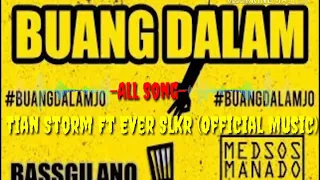 Download BUANG DALAM - Tian Storm Ft Ever Slkr (Official Music) [BASSGILANO] MP3