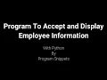Program to Accept and Display Employee Information with Python