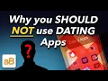 The Negatives of Dating Apps