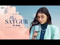 Download Lagu Mere Satgur : Ginni Mahi ( Full Song ) Gold King | Rakpamproductions | Latest Punjabi Song 2023