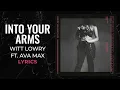 Download Lagu Witt Lowry, Ava Max - Into Your Arms (LYRICS) \