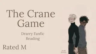 The Crane Game Drarry Podfic fanfic reading Rated M COLLAB WITH micha - making