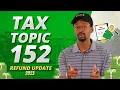 Tax Topic 152 No Bars Is Your Refund Is On The Way 2023