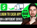 How to Login to Cash App on a Different Phone - Use Cash App on New Device 2025