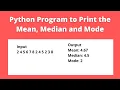 Python Program to Print the Mean Median and Mode CCBP Foundations 2 Test Question Answer
