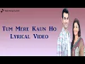 Download Lagu Tum Mere Kaun Ho Song | Lyrical Video | Male Version | Shaan | Yahan Main Ghar Ghar Kheli