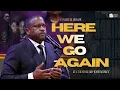 Here We Go Again I Rev Dr Howard-John Wesley I July 12 2026