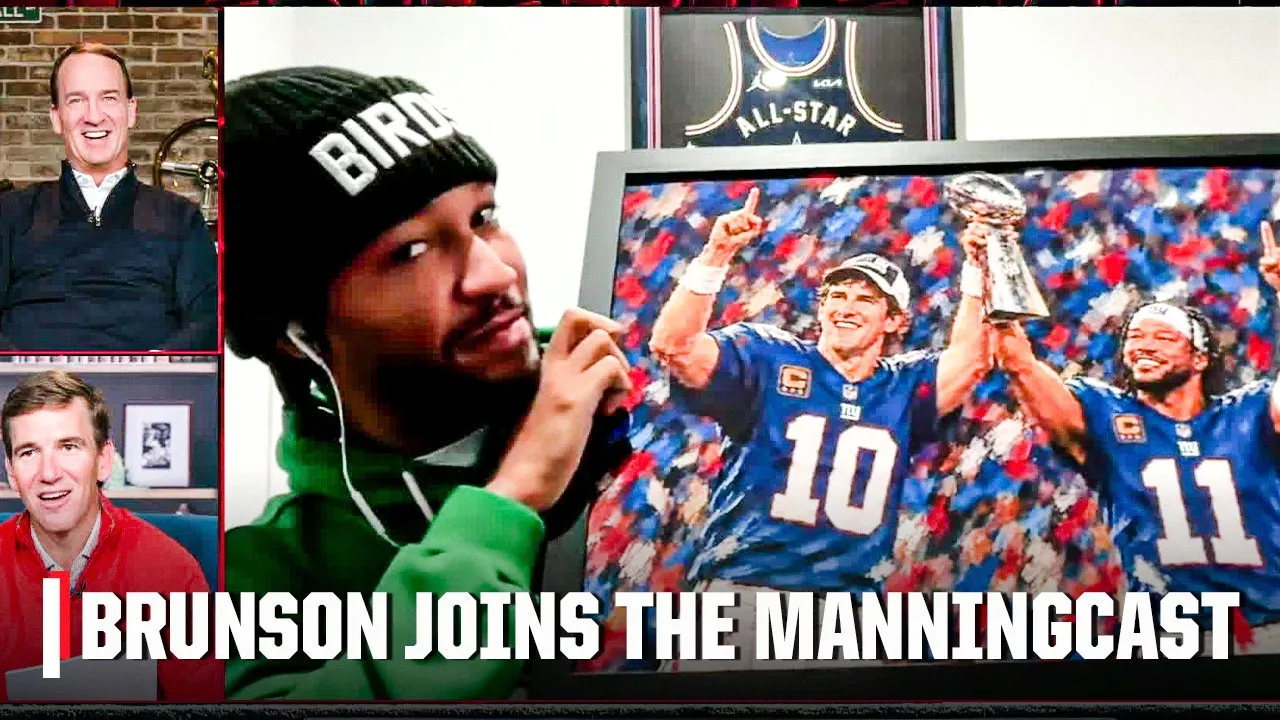 Jalen Brunson joins Peyton & Eli to talk Knicks’ championship, Eagles fandom and more | ManningCast