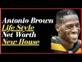 Antonio Brown Life Style Antonio brown Net Worth Antonio brown wife