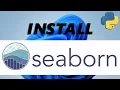 How To Install Seaborn On Python 3 13 3 2025