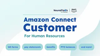 Amazon Connect Customer W2 Use Case A NeuraFlash Demo