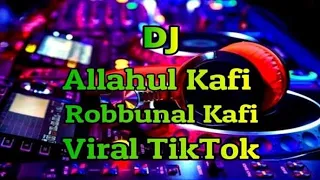 Download DJ VIRAL TIK TOK allahul kafi robbunal kafi ( Remix Slow Full  Bass Viral 2020 ) Versi Angklung MP3