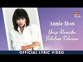 Lagu Annie Ibon - Ucap Namaku Sebelum Tidurmu (Official Lyric Video)
