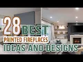 28 Best Painted Fireplaces - Ideas and Designs