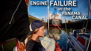 Panama Canal Nightmare: Engine Failure, No Sails, Will we make it through? | Sailing Sitka Ep 159