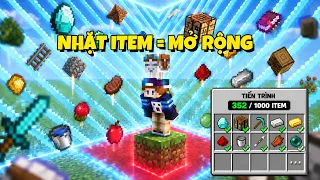 Minecraft Nhưng Mỗi Item Mình Nhặt Được, Thế Giới Sẽ Mở Rộng Ra !! (NHẶT ITEM = GIỚI HẠN BLOCK)