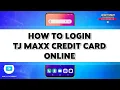 How To Login TJ Maxx Credit Card 2024 TJ Maxx Credit Card Account Sign In Guide