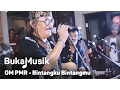 Download Lagu OM PMR - Bintangku Bintangmu | BukaMusik