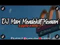 Download Lagu DJ MARI MENDEKAT KEMARI X AKU MAU APA YANG LAGI VIRAL DI TIKTOK MENGKANE DJ ADRIAN 2023