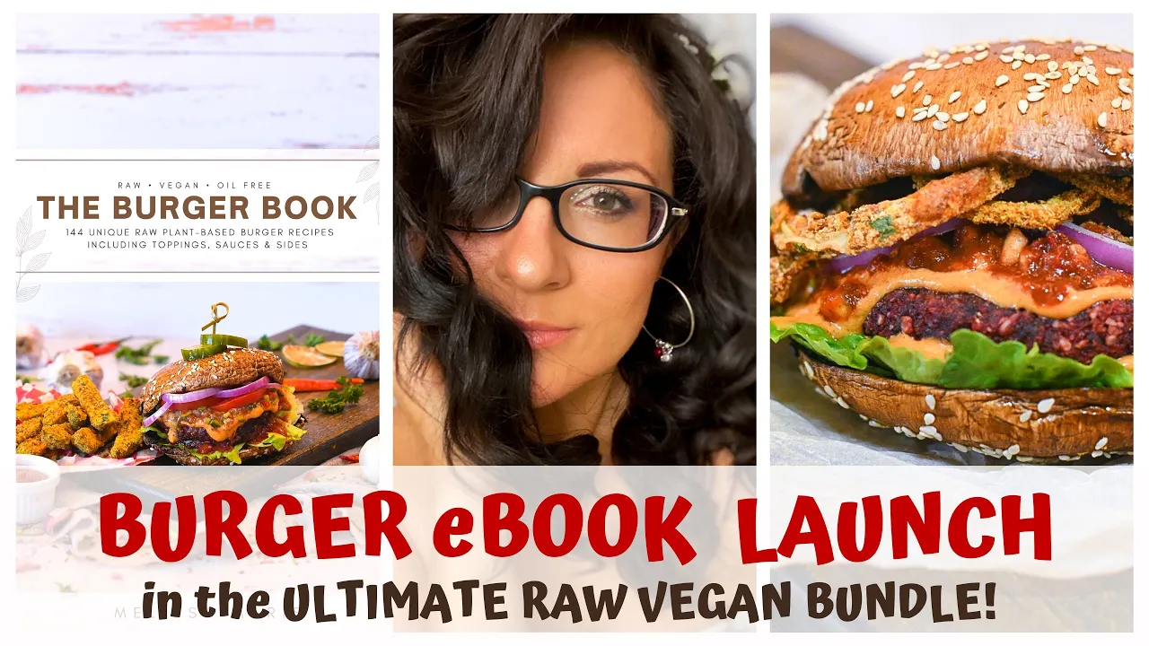 THE BURGER BOOK LAUNCH in the ULTIMATE RAW VEGAN BUNDLE