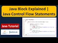 Java Block Explained Java Control Flow Statements Java Tutorial