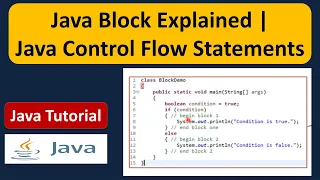 Java Block Explained Java Control Flow Statements Java Tutorial
