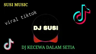 Download DJ KECEWA DALAM SETIA || #VIRALTIKTOKDJ MP3