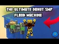 The Ultimate Donut SMP Flood Machine