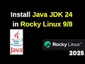 How to Download and Install Java JDK 24 on Rocky Linux step by step guide 2025 Updated