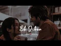 Download Lagu Ek Jibon | Slowed \u0026 Reverb | Shahid \u0026 Subhamita | Bangla Song | Feel The Beat