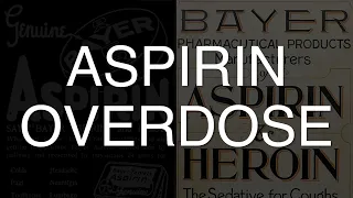 Aspirin salicylate overdose Lethal poisoning and how to manage it