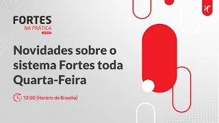 Fortes na Prática | Novidades na Versão - Processo Trabalhista