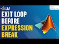 Exit Loop Before Expression Break in MATLAB Complete MATLAB Tutorial For Beginners