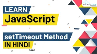 setTimeout Method in JavaScript - Explained in Hindi Javascript Tutorials