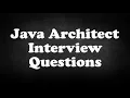 Java Architect Interview Questions