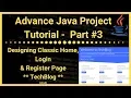 Part Designing Home Login Register Page TechBlog Java Advance Project Tutorial