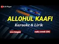 Download Lagu ALLOHUL KAFI || Karaoke \u0026 lirik || versi dangdut || nada cowok(G#)