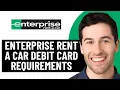 ENTERPRISE RENT A CAR DEBIT CARD REQUIREMENTS 2026 FULL GUIDE